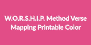 ⬇️ W.O.R.S.H.I.P. Method Verse Mapping P...