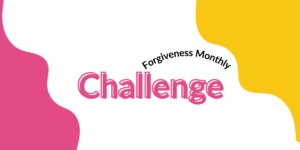 🎬 FORGIVENESS Challenge (Scripture Card)